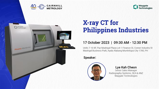 X-ray CT for Philippines Industries by Cairnhill Metrology